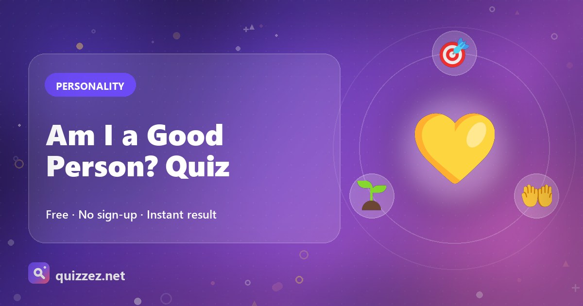 Am I a Good Person? Quiz
