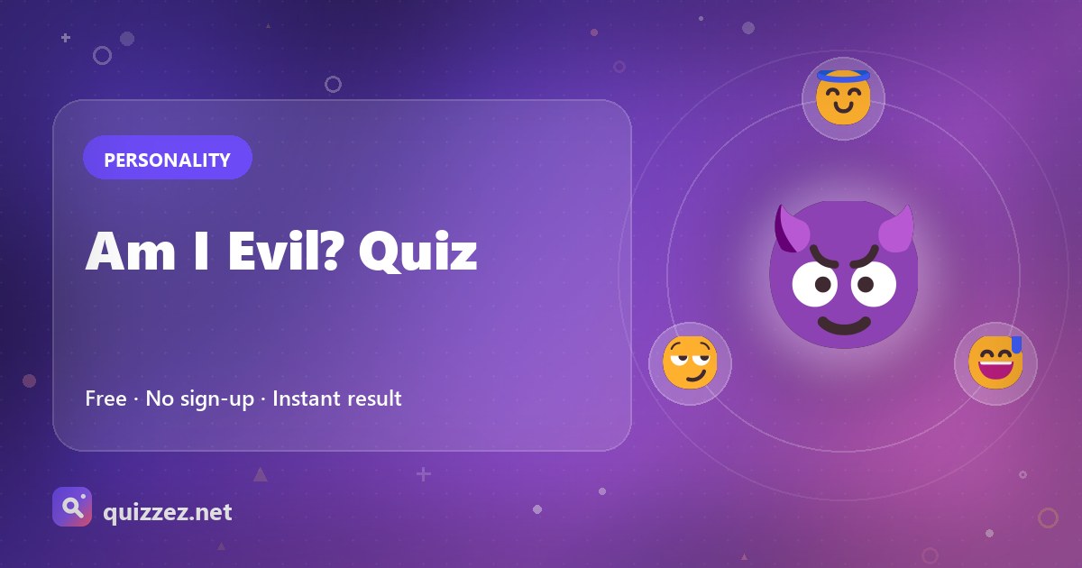 Am I Evil? Quiz