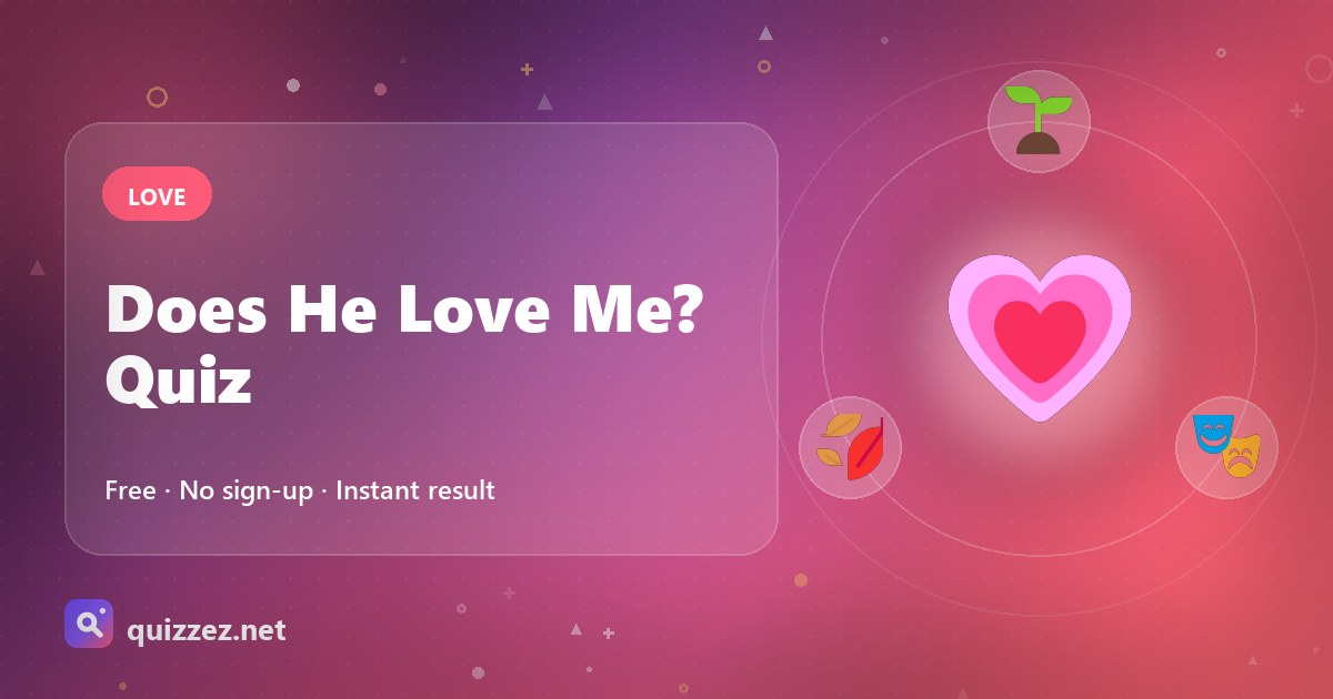 Does He Love Me? Quiz