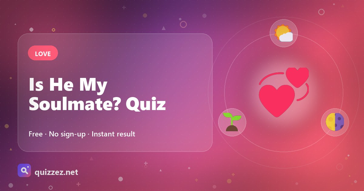 Is He My Soulmate? Quiz