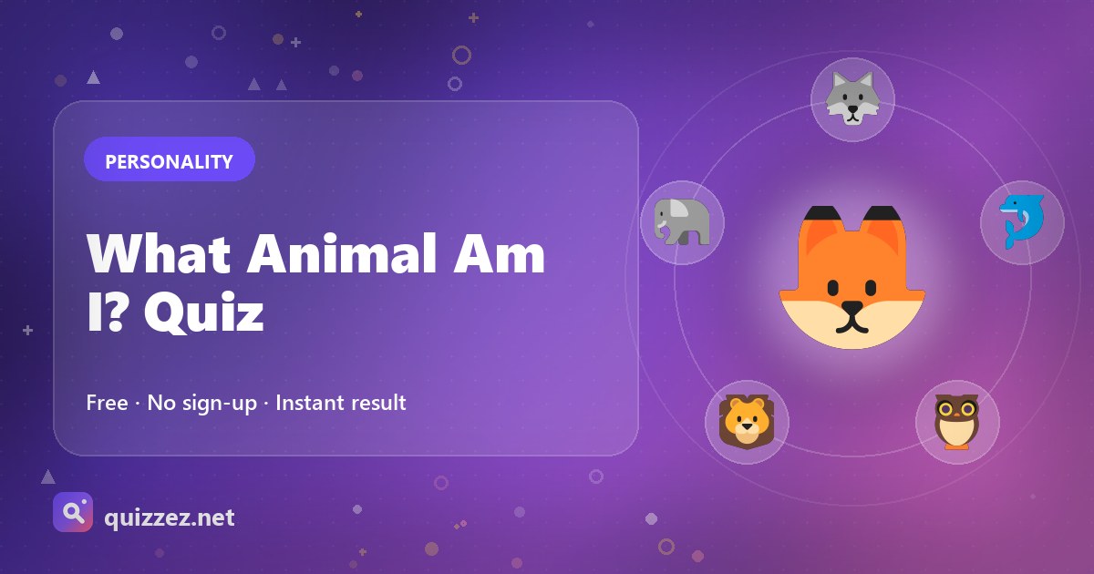 What Animal Am I? Quiz