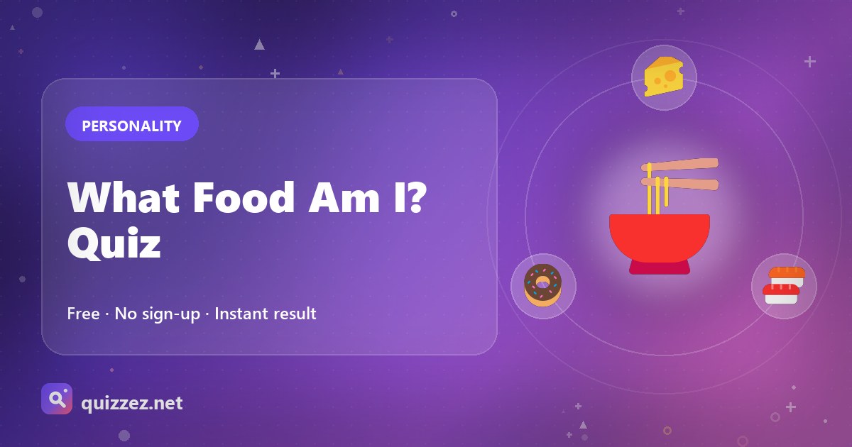 What Food Am I? Quiz
