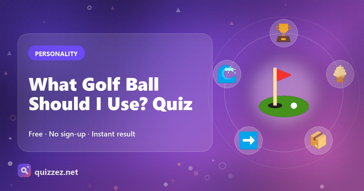 What Golf Ball Should I Use? Quiz