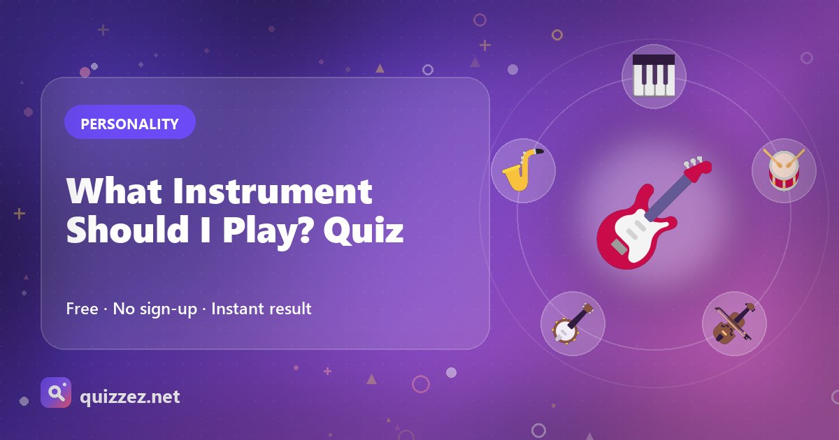 What Instrument Should I Play? Quiz