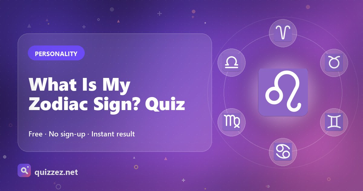 What Is My Zodiac Sign? Quiz