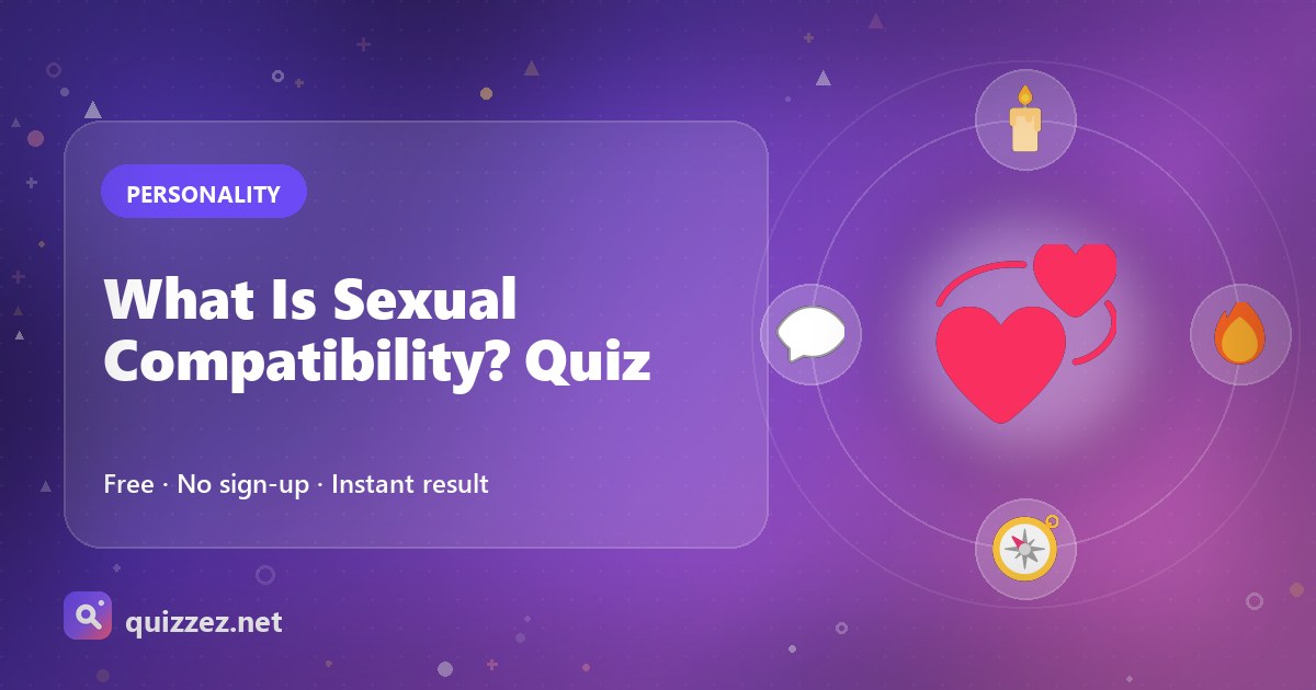 What Is Sexual Compatibility? Quiz