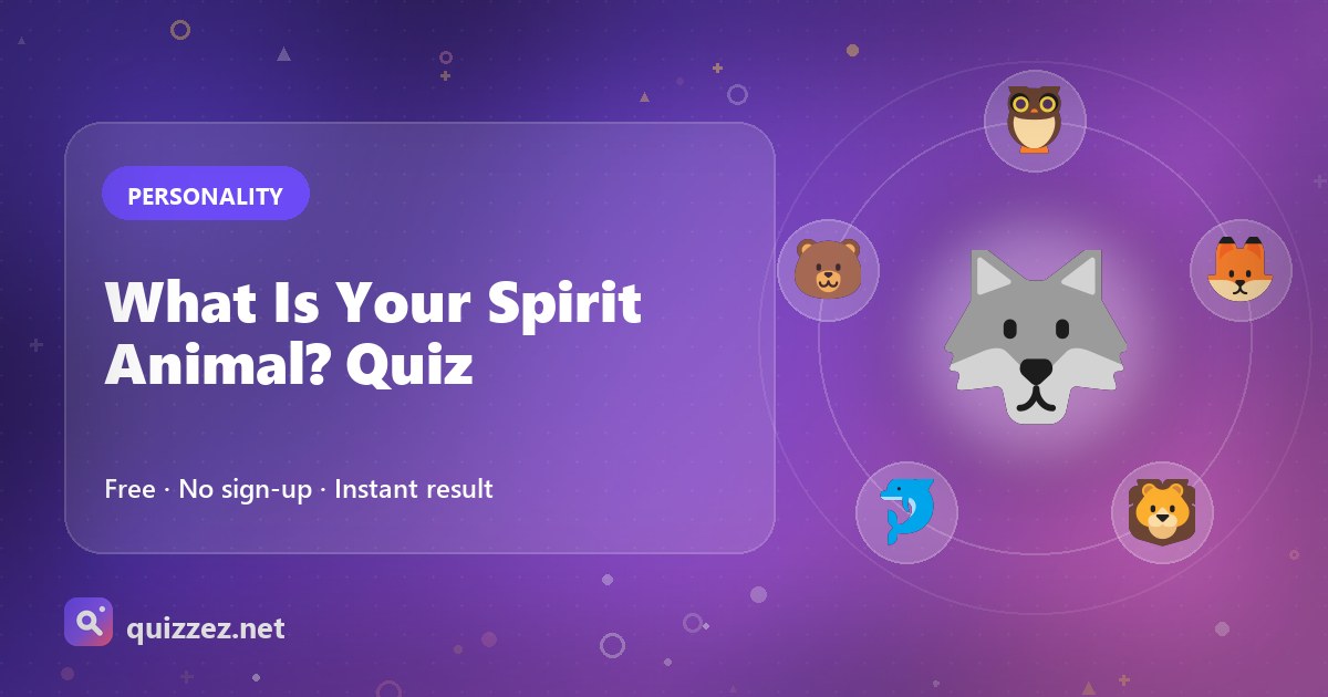 What Is Your Spirit Animal? Quiz