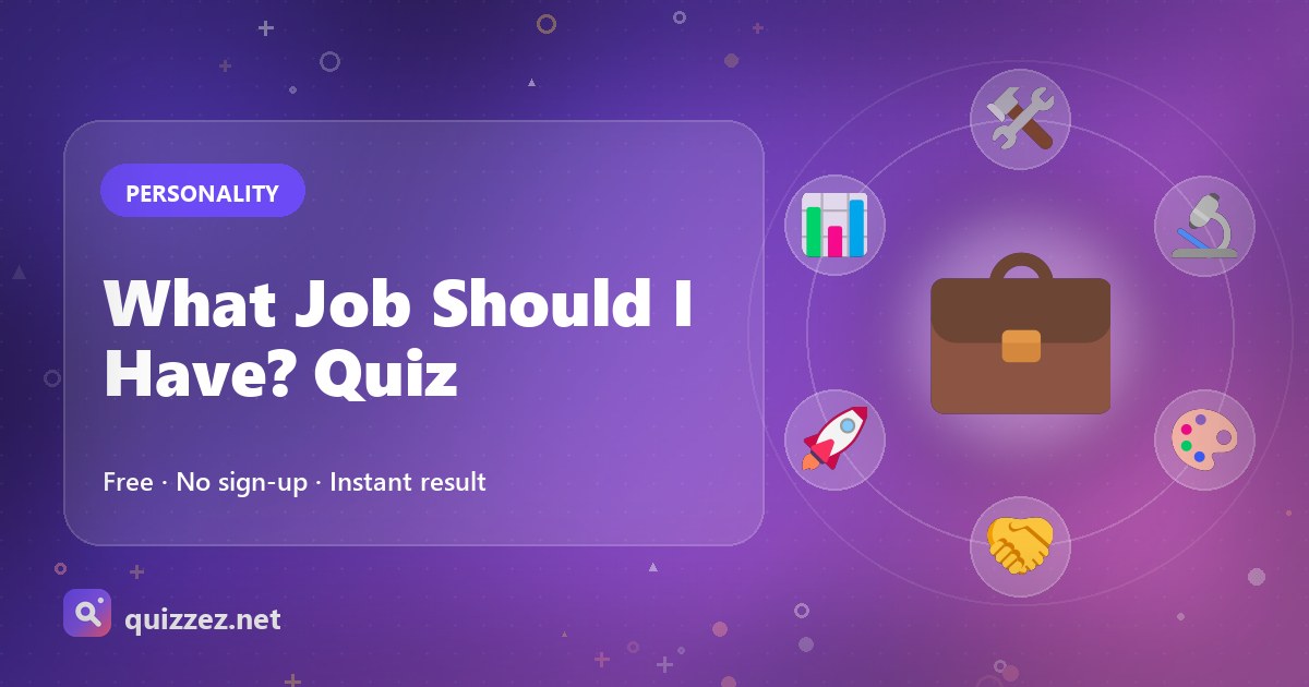 What Job Should I Have? Quiz