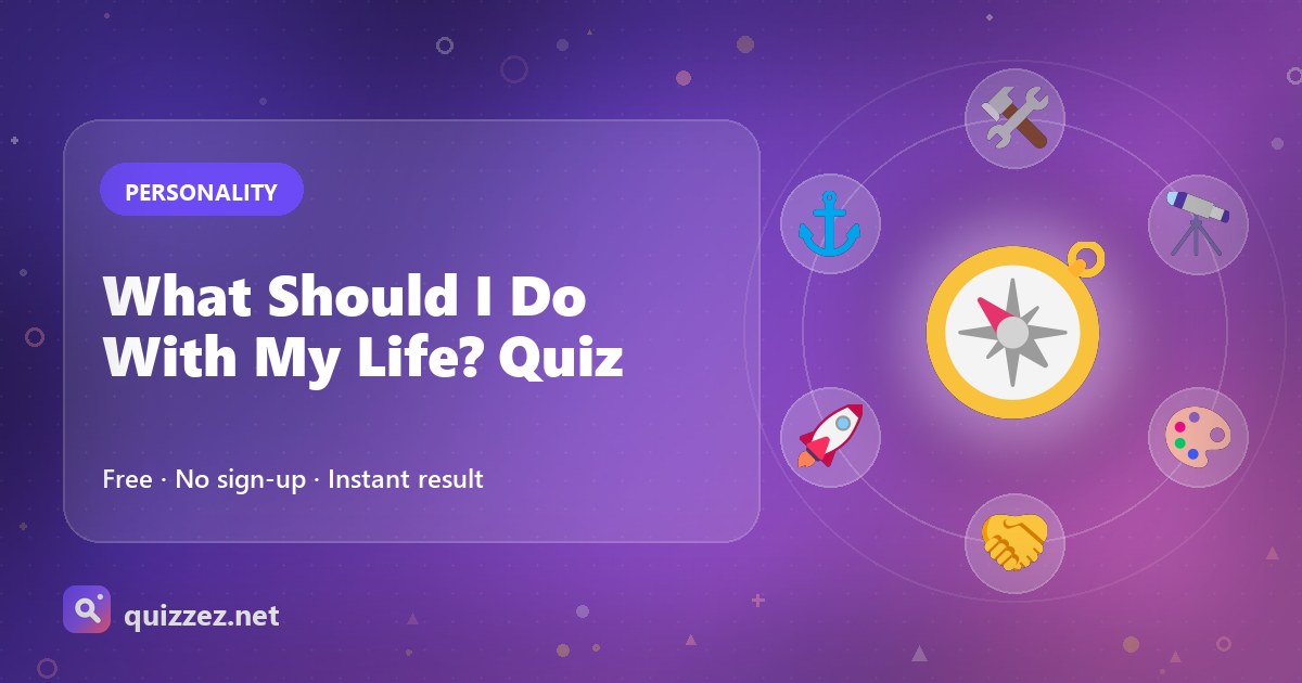 What Should I Do With My Life? Quiz